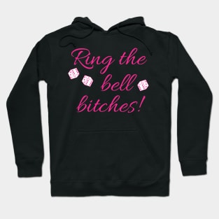 Ring the Bell Bitches Bunco Dice Game Night Shirt Hoodie Sweatshirt Mask Hoodie